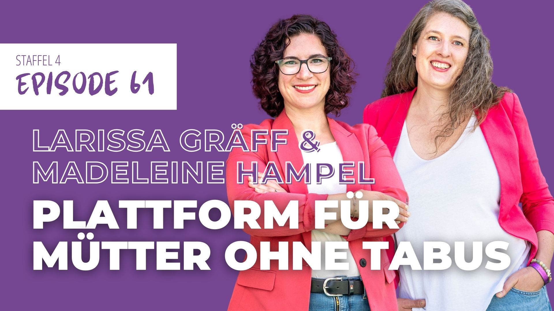 #61 Millie and Me: Plattform und Safe Space für Mütter, die mehr wollen | Lariss Gräff und Madeleine Hampel