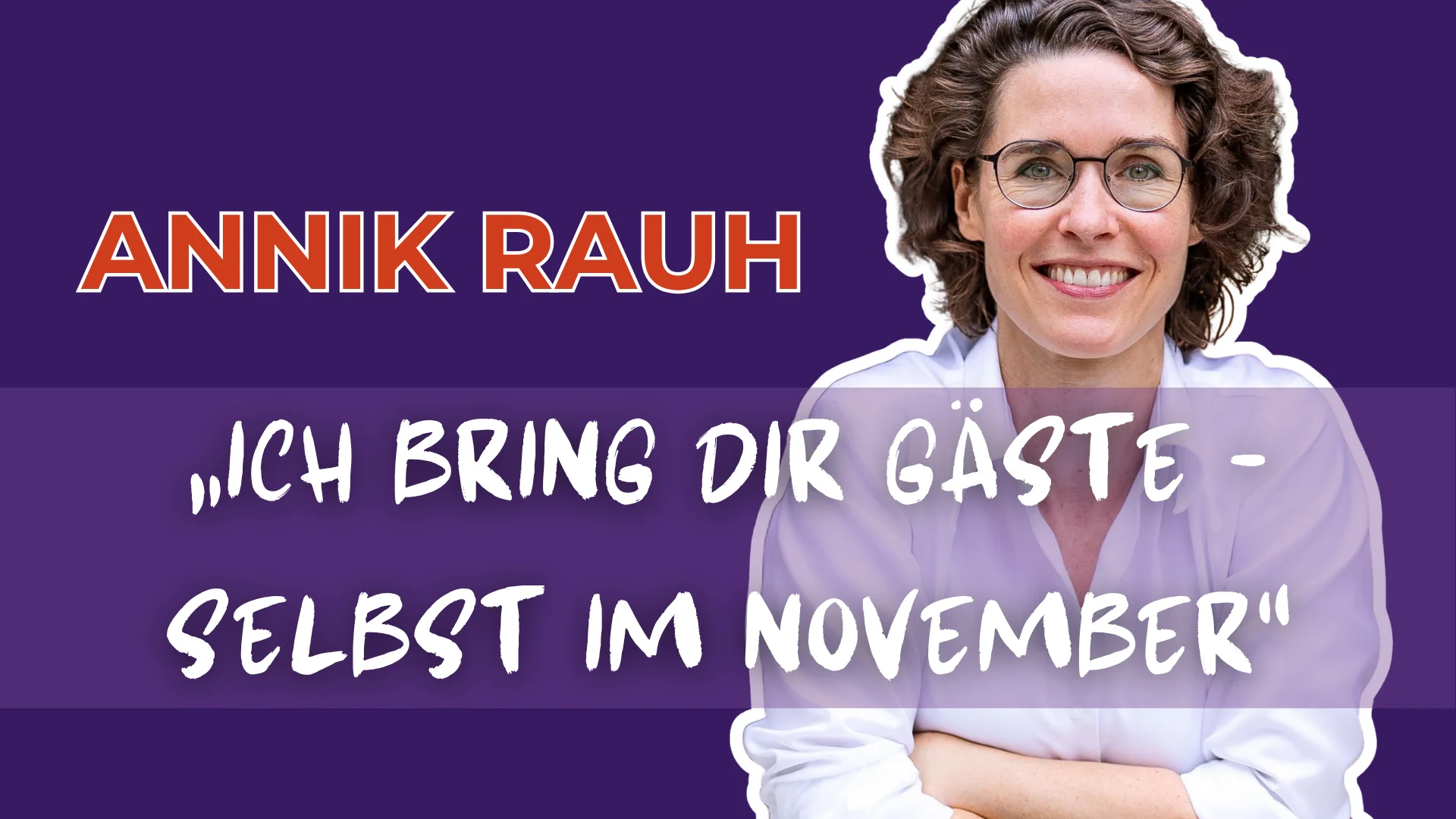#70 Von Cocktails zu Klickzahlen: Wie Annik Rauh Ferienwohnungen erfolgreich macht