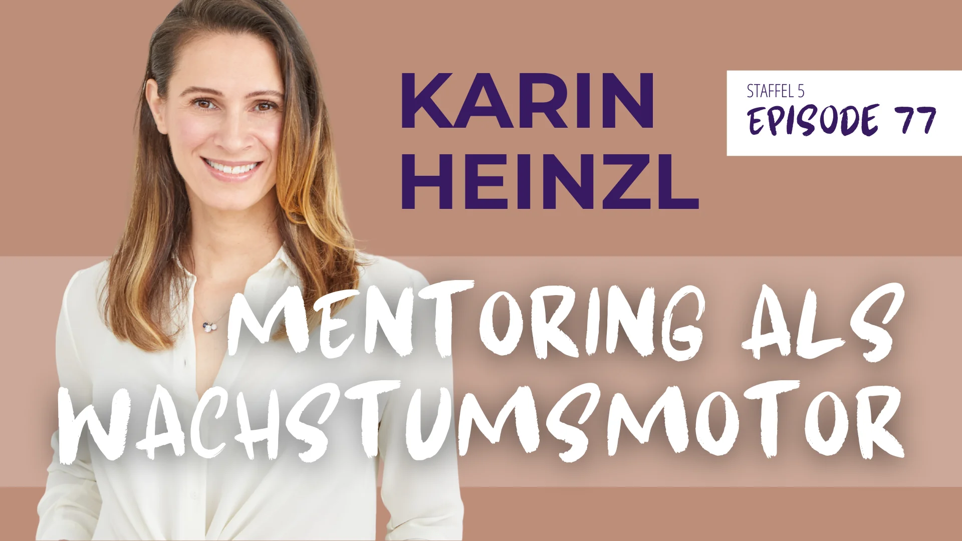#77 Gründen leichter als Kinder kriegen? Karin Heinzl über Vereinbarkeit und Mentoring