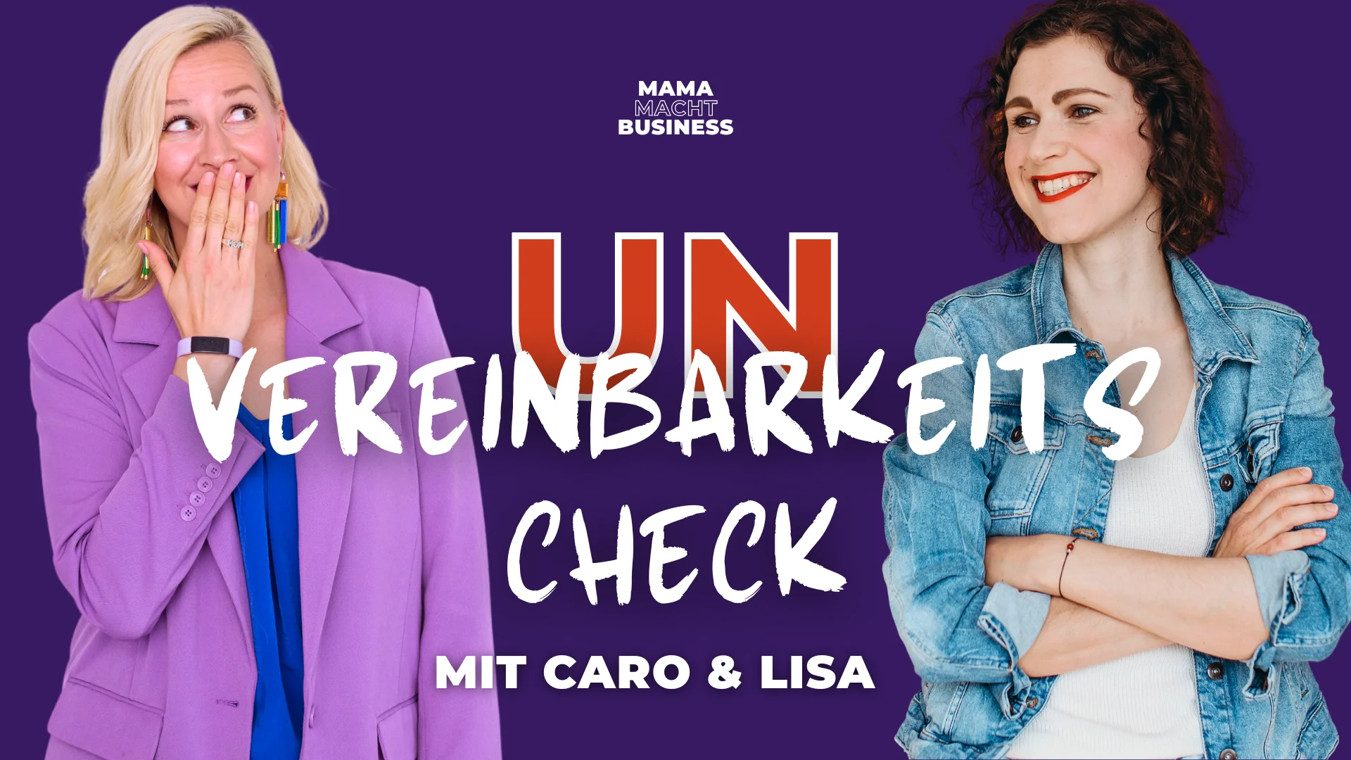Caros Geburtstag verpeilt und wie gehen richtig gute Netzwerk-Events? | Caro und Lisa im (Un)Vereinbarkeitscheck