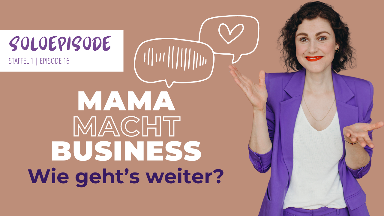 #16 Auf zu neuen Ufern: Was erwartet euch in Staffel 2 von Mama Macht Business?